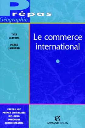 Couverture du produit · Le Commerce international : Des espaces interdépendants