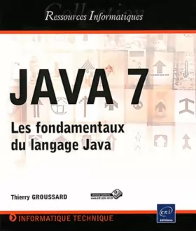Couverture du produit · JAVA 7 - Les fondamentaux du langage Java