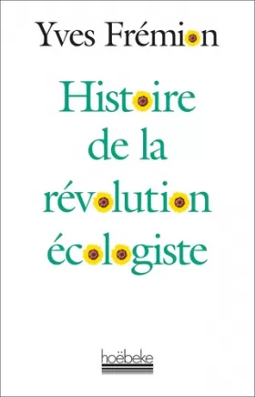 Couverture du produit · Histoire de la révolution écologiste