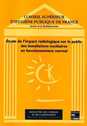 Couverture du produit · Etude de l'impact radiologique des installations nucléaires en fonctionnement normal