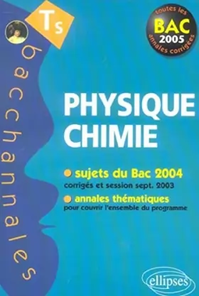 Couverture du produit · Physique Chimie Tle S : enseignement obligatoire et de spécialité: Bac 2005