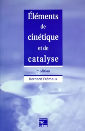 Couverture du produit · ELEMENTS DE CINETIQUE ET DE CATALYSE. 2ème édition