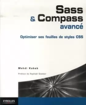 Couverture du produit · Sass et Compass avancé: Optimiser ses feuilles de styles CSS.
