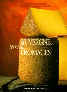 Couverture du produit · Auvergne, terre de fromages