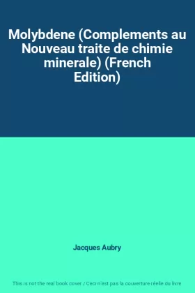 Couverture du produit · Molybdene (Complements au Nouveau traite de chimie minerale) (French Edition)