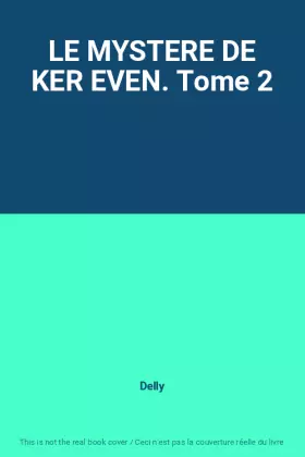 Couverture du produit · LE MYSTERE DE KER EVEN. Tome 2