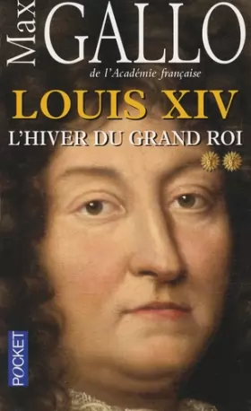 Couverture du produit · Louis XIV, Tome 2 : L'hiver du Grand Roi