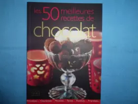 Couverture du produit · Les 50 meilleures recettes de chocolat