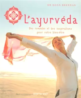 Couverture du produit · L'ayurvéda: Des remèdes et des inspirations pour votre bien-être
