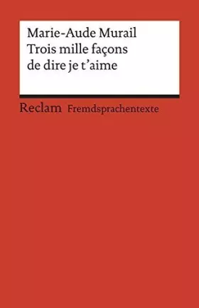 Couverture du produit · Trois mille faons de dire je t'aime by Unknown(2018-04-20)