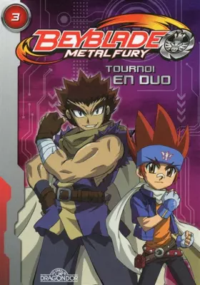 Couverture du produit · Beyblade Fury Roman 3 - Tournoi en duo (03)