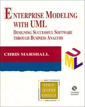 Couverture du produit · Enterprise Modeling with UML: Designing Successful Software through Business Analysis