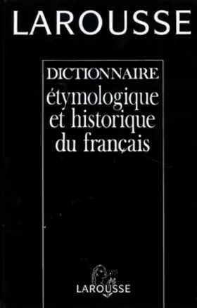 Couverture du produit · Dictionnaire étymologique et historique du français