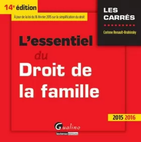 Couverture du produit · L'Essentiel du Droit de la famille 2015-2016, 14ème Ed.