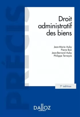 Couverture du produit · Droit administratif des biens - 7e ed.: Domaine public et privé. Travaux et ouvrages publics. Expropriation