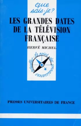 Couverture du produit · LES GRANDES DATES DE LA TELEVISION FRANCAISE. 1ère édition