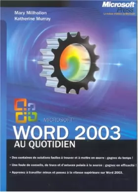 Couverture du produit · Microsoft word 2003 - au quotidien - livre de reference - francais