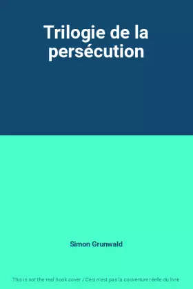 Couverture du produit · Trilogie de la persécution