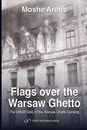 Couverture du produit · Flags over the Warsaw Ghetto: The Untold Story of the Warsaw Ghetto Uprising