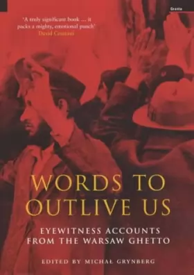 Couverture du produit · Words to Outlive Us: Voices from the Warsaw Ghetto