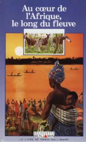 Couverture du produit · Au coeur de l'Afrique, le long du fleuve Chantal Henry-Biabaud