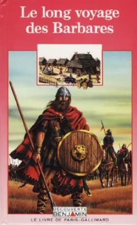 Couverture du produit · Le long voyage des barbares Odile Bombarde