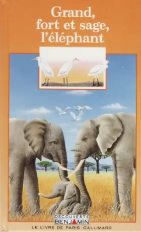 Couverture du produit · Grand, fort et sage, l'éléphant Pierre Pfeffer