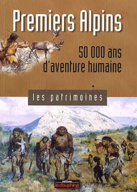 Couverture du produit · Premiers alpins : 50 000 ans d'aventure humaine
