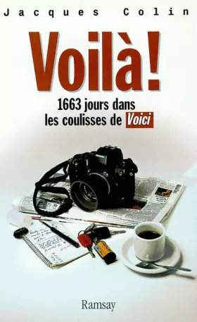 Couverture du produit · Voilà : 1663 jours dans les coulisses de Voici