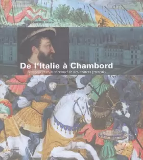 Couverture du produit · D'Italie à Chambord : François Ier