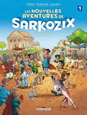 Couverture du produit · Les Nouvelles aventures de Sarkozix T01: Sur le retour