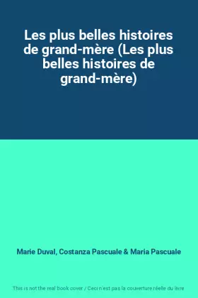 Couverture du produit · Les plus belles histoires de grand-mère (Les plus belles histoires de grand-mère)