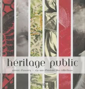 Couverture du produit · Héritage public : Musée d'Annecy, 150 ans d'histoire des collections