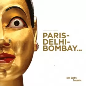 Couverture du produit · Paris-Delhi-Bombay | album de l'exposition | français/anglais
