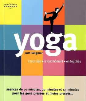 Couverture du produit · Yoga, mini guide express: à tout âge - à tout moment - en tout lieu