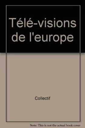 Couverture du produit · TELE-VISIONS DE L'EUROPE