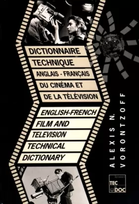 Couverture du produit · Dictionnaire technique anglais-français du cinéma et de la télévision