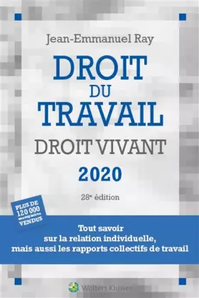 Couverture du produit · Droit du travail, droit vivant 2020: Tout savoir sur la relation individuelle, mais aussi les rapports collectifs de travail