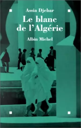Couverture du produit · Le blanc de l'Algérie : Récit