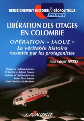 Couverture du produit · Libération des otages en Colombie, Opération Jaque