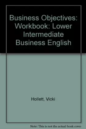 Couverture du produit · Business Objectives: Workbook: Lower Intermediate Business English