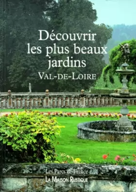 Couverture du produit · Découvrir les plus beaux jardins. Val-de-Loire