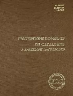 Couverture du produit · Inscriptions romaines de Catalogne, I. Barcelone (sauf Barcino)