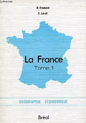 Couverture du produit · La France, vol. 1. (Cycle preparatoire au haut enseignement commercial. Etudes superieures de geographie).