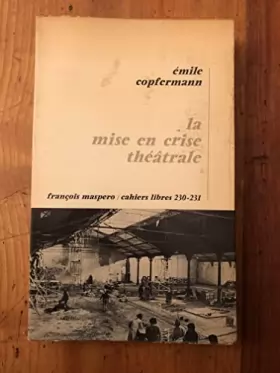 Couverture du produit · Cahiers libres N° 230-231 : La mise en crise théâtrale - Edition originale