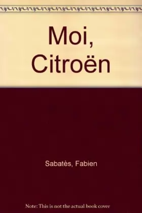 Couverture du produit · Moi, Citroën