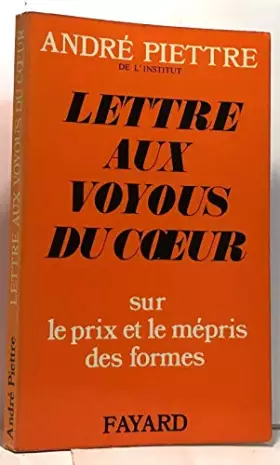 Couverture du produit · LETTRE AUX VOYOUS DU CŒUR.SUR LE PRIX ET LE MEPRIS DES FORMES