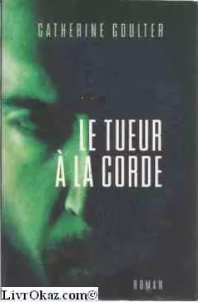 Couverture du produit · Le tueur à la corde