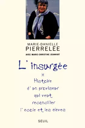 Couverture du produit · Insurgée. Histoire d'un proviseur qui veut réconcilier l'école et les élèves, biographie
