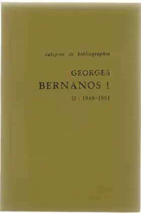 Couverture du produit · Georges Bernanos I Tome Ii: 1949-1961 - Calepins De Bibliographie No.4